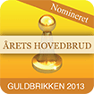 Nomineret - Guldbrikken 2013 - Hovedbrud