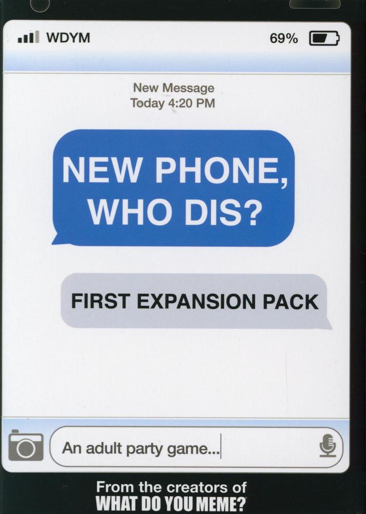 New Phone, Who Dis? First Expansion