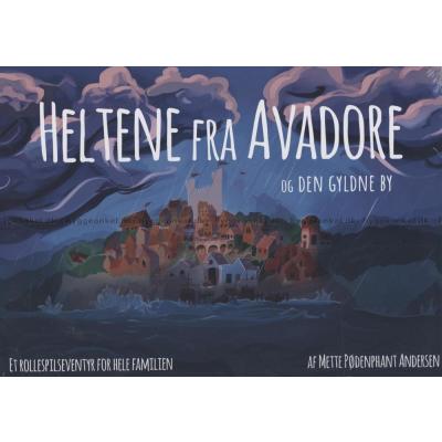 Heltene fra Avadore: Den gyldne by